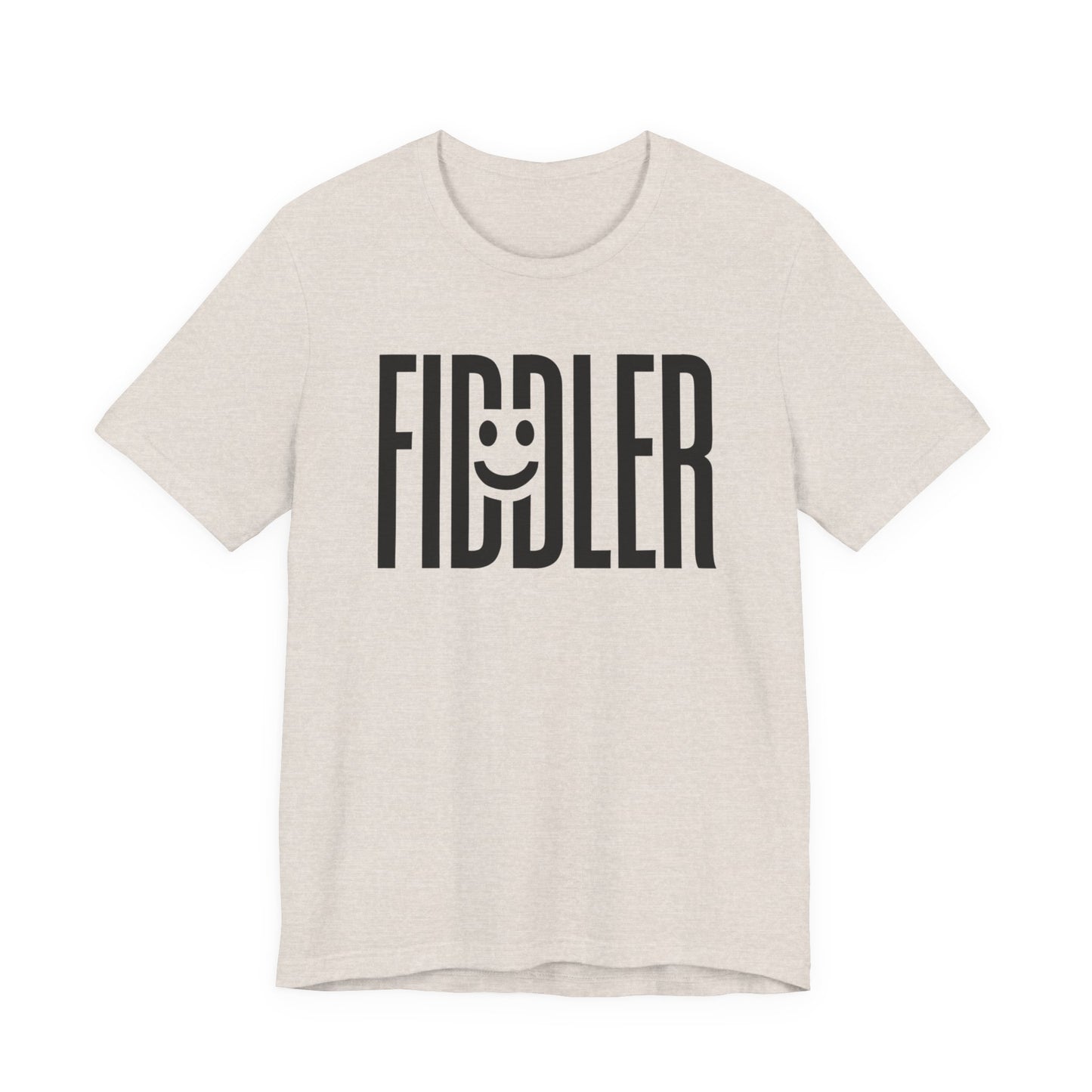 T-Shirt Fiddler word Smiling Face Unisex Jersey Short Sleeve Tee